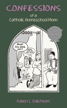 Paperback Confessions of a Catholic Homeschool Mom Book