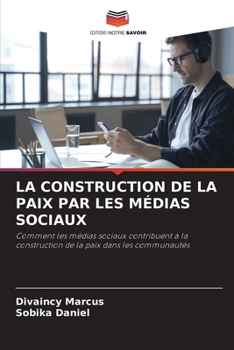 Paperback La Construction de la Paix Par Les Médias Sociaux [French] Book