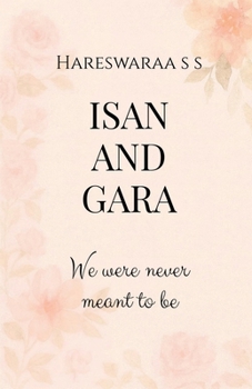 Paperback Isan and Gara: We Were Never Meant To Be Book