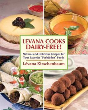 Hardcover Levanna Cooks Dairy-Free!: A Healthy, Simple Approach to Gourmet Cuisine Book