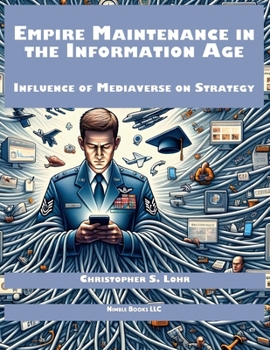 Paperback Empire Maintenance in the Information Age: Influence of Mediaverse on Strategy Book