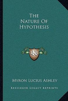 Paperback The Nature Of Hypothesis Book