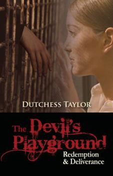 Paperback The Devil's Playground: Redemption & Deliverance Book