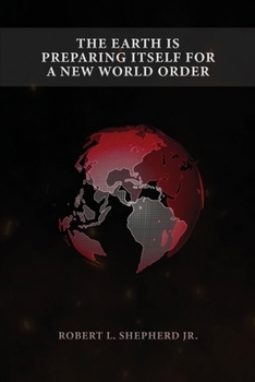 Paperback The Earth Is Preparing Itself for a New World Order Book