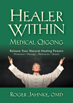 DVD Healer Within Medical Qigong: Medical Qigong to Release Your Natural Healing Powers Book