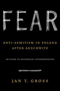 Hardcover Fear: Anti-Semitism in Poland After Auschwitz Book