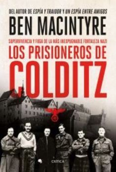 Paperback Los Prisioneros de Colditz: Supervivencia Y Fuga de la Más Inexpugnable Fortaleza Naz [Spanish] Book