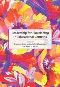 Paperback Leadership for Flourishing in Educational Contexts Book