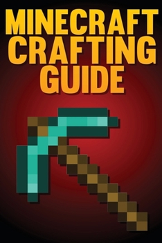 Paperback Minecraft Crafting Guide: The Ultimate Crafting Guide Book