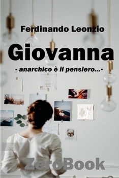 Paperback Giovanna: anarchico è il pensiero... [Italian] Book