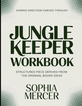 Paperback Shinning Direction Carved Through Jungle Keeper: Structure Piece Derived From The Book's Ideas Book