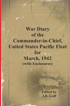 War Diary of the Commander-in-Chief, United States Pacific Fleet, March 1942