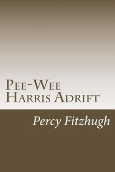 Pee-Wee Harris Adrift - Book #5 of the Pee-Wee Harris