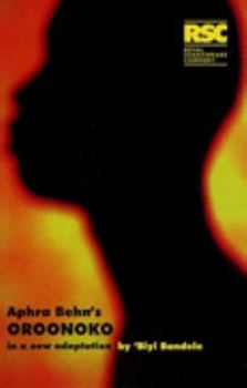 Paperback Oroonoko: Aphra Behn's Oroonoko: In a New Adaptation by Biyi Bandele-Thomas Book