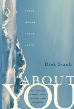 Hardcover About You: Fully Human, Fully Alive Book