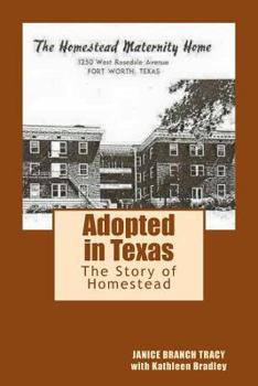 Paperback Adopted in Texas: The Story of Homestead Book