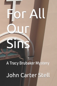 Paperback For All Our Sins: A Tracy Brubaker Mystery Book