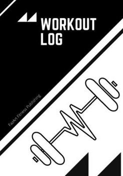 Paperback Workout Log: Workout book, Gym logbook Training journal, Workout journal, Gift (110 pages 7x10) Cardio table Book