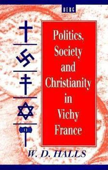 Paperback Politics, Society and Christianity in Vichy France Book