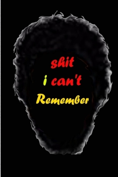 Paperback shit i can't remembre: An Organizer for All Your information important and Shit Book