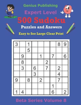 Paperback 500 Expert Sudoku Puzzles and Answers Beta Series Volume 8: Easy to See Large Clear Print Book