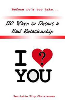 Paperback 110 Ways to Detect a Bad Relationship 3rd Edition: I Love? You Book