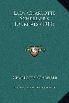 Hardcover Lady Charlotte Schreiber's Journals (1911) Book