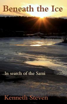 Paperback Beneath the Ice: In Search of the Sami Book