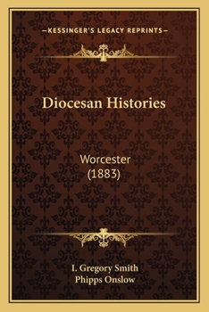 Paperback Diocesan Histories: Worcester (1883) Book