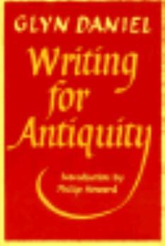 Hardcover Writing for Antiquity: An Anthology of Editorials from Antiquity Book