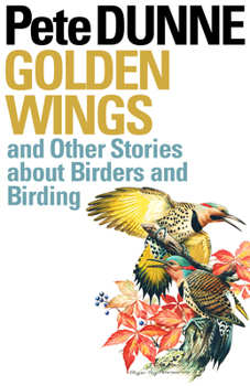 Paperback Golden Wings: And Other Stories about Birders and Birding Book