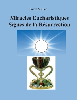 Paperback Miracles Eucharistiques Signes de la Résurrection [French] Book