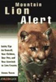 Paperback Mountain Lion Alert: Safety for Pets, Landowners, and Outdoor Adventurers Book