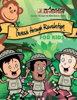 Paperback The Amazing Adventure for Kids: Journey Through the Bible Book by Book