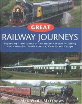 Hardcover Great Railway Journeys of the West: Evocative Accounts of Legendary Train Routes Book