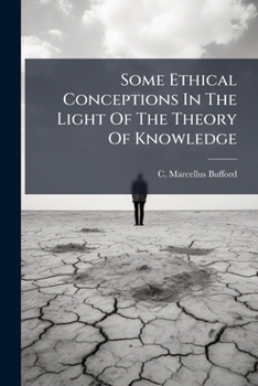 Paperback Some Ethical Conceptions In The Light Of The Theory Of Knowledge Book