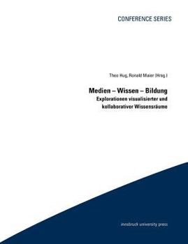 Paperback Medien - Wissen - Bildung: Explosionen visualisierter und Kollaborativer Wissensräume [German] Book