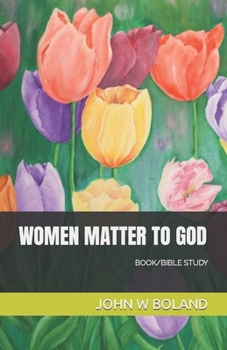 Paperback Women Matter to God Book