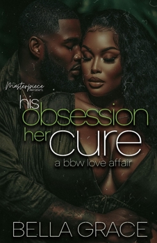 His Obsession Her Cure: A BBW Love Affair