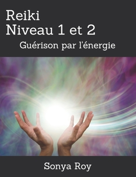 Paperback Reiki Niveau 1 et 2: Gu?rison par l'?nergie [French] Book