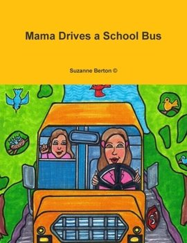 Paperback Mama Drives a School Bus Book