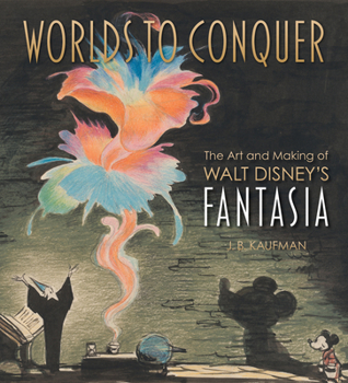 Hardcover Worlds to Conquer: The Art & Making of Walt Disney's Fantasia Book