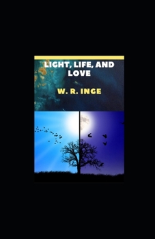 Paperback LIGHT, LIFE, AND LOVE (Annotated) Book