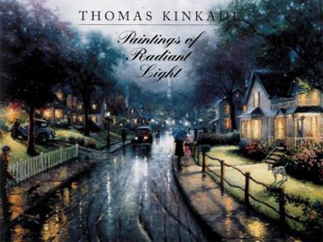 Hardcover Thomas Kinkade: Paintings of Radiant Light Book
