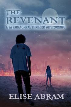 Paperback The Revenant: A YA Paranormal Thriller with Zombies Book