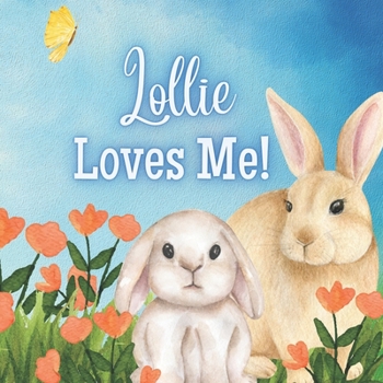 Paperback Lollie Loves me!: A book about Lollie's love! Book