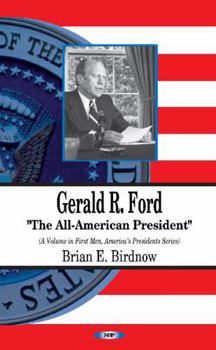 Hardcover Gerald R. Ford: The All-American President (First Men, America's Presidents) Book
