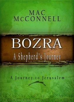 Hardcover Bozra: A Shepherd's Journey: A Journey to Jerusalem Book