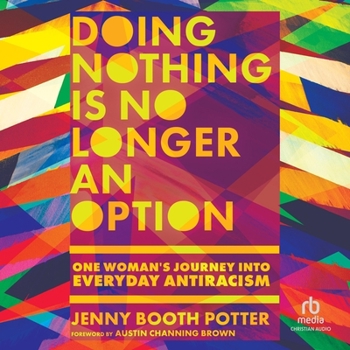 MP3 CD Doing Nothing Is No Longer an Option: One Woman's Journey Into Everyday Antiracism Book