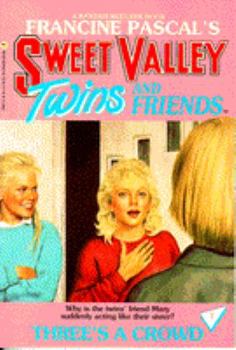 Three's a Crowd - Book #7 of the Sweet Valley Twins